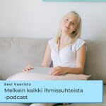 Melkein kaikki ihmissuhteista podcast