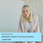 Melkein kaikki ihmissuhteista podcast