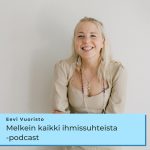 Melkein kaikki ihmissuhteista podcast