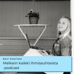 Melkein kaikki ihmissuhteista podcast